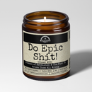 Do Epic Sh*t 9oz Funny Candle Malicious Women Co
