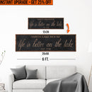 Upgrade Your 'Life Is Better On The Lake' (Style 1) Canvas To 20x60 Inches