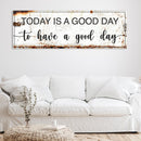 Today Is A Good Day Sign II
