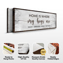 Home Is Where My Boys Are Sign II