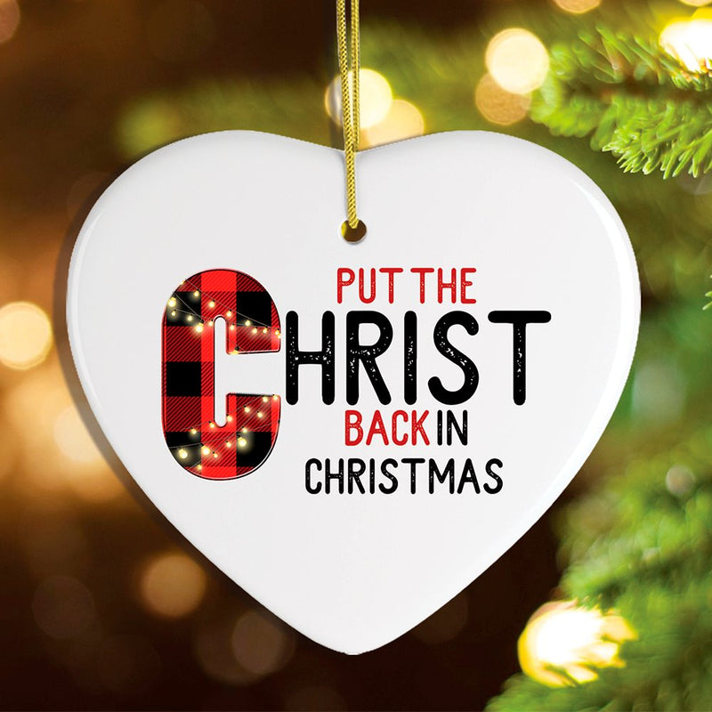 Put the Christ Back in Christmas Holiday Ornament, Religious Christian Theme