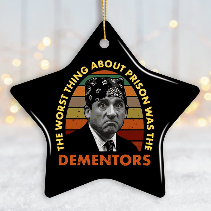 The Worst Thing About Prison Was Dementors Ornament, Prison Mike The Office