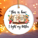 This is How I Fight My Battles Ornament, Religious Bible Quote Theme Christian Gift