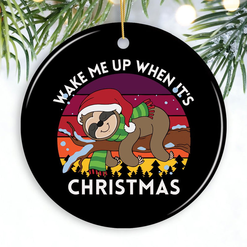 Wake Me Up When It's Christmas Sloth Ornament