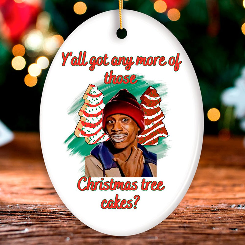 Yall got Any More of Those Tree Cakes Funny Meme Christmas Ornament, Whimsical Dark Humor