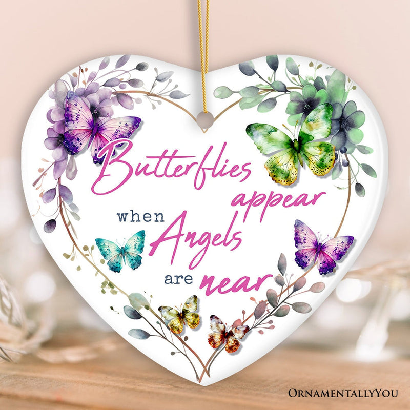 Artistic Butterflies Appear when Angels are Near Quote Ornament, Christmas Memorial Gift