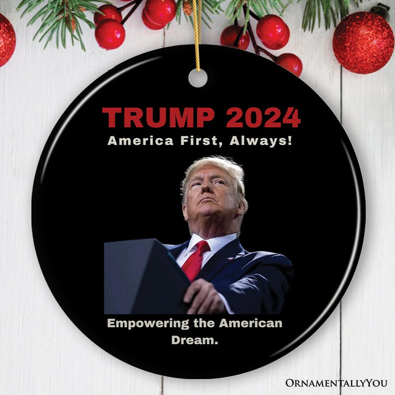 Donald Trump Empowering The American Dream Ornament, Resolute Campaign 2024 Gift and Decor