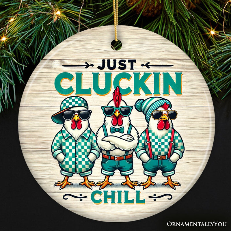 Just Cluckin Chill Ornament, Retro Cool Chickens For Christmas Gift and Decor