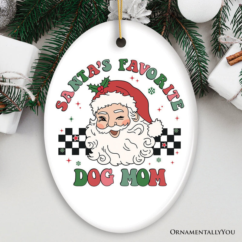 Santa's Favorite Dog Mom Christmas Ornament