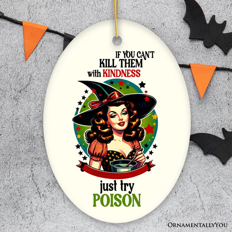 If You Can't Kill Them with Kindness Just Try Poison Ceramic Ornament for Retro Decoration and Gift