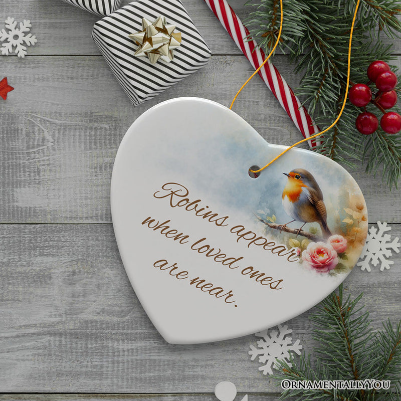 Robins Appear When Loved Ones are Near Ornament, Christmas Memory Gift