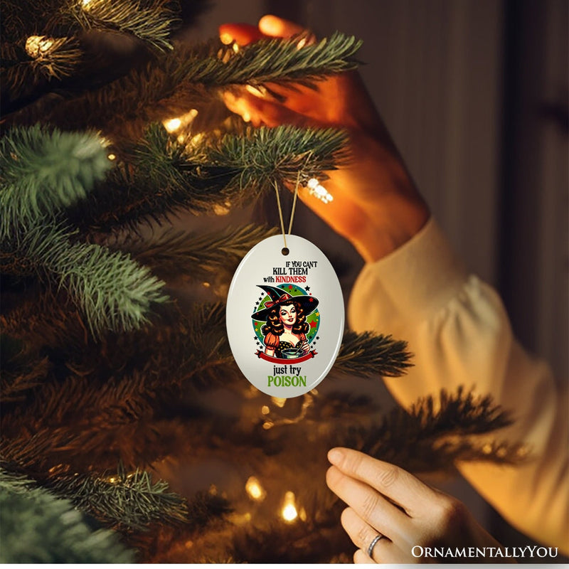 If You Can't Kill Them with Kindness Just Try Poison Ceramic Ornament for Retro Decoration and Gift