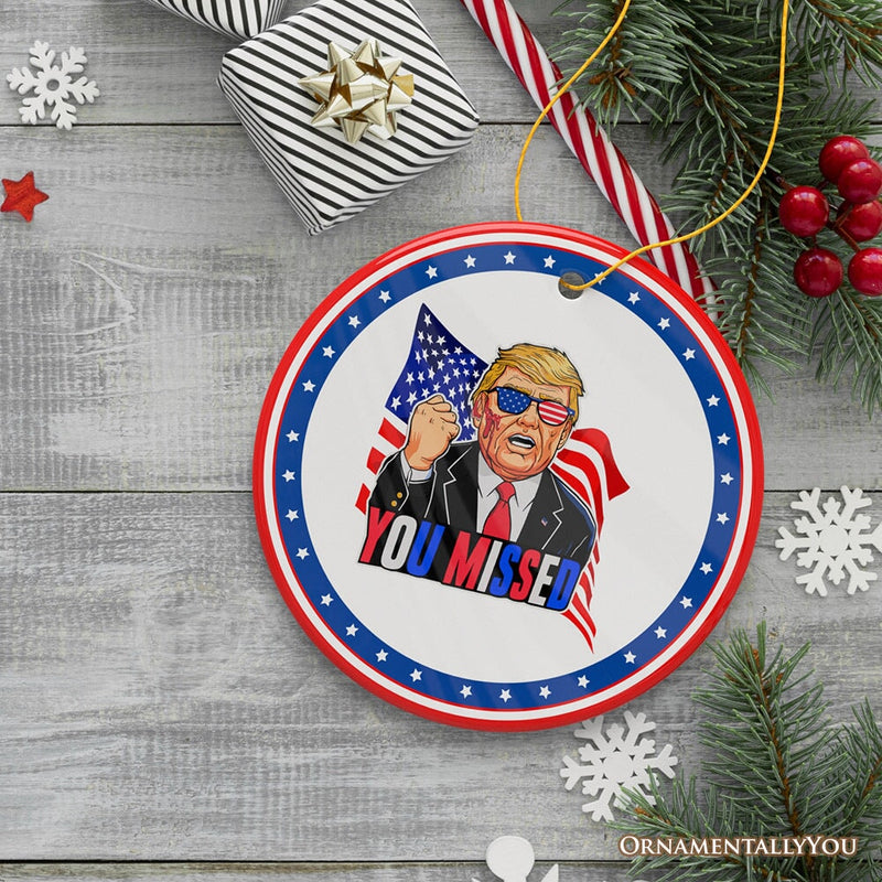 Donald Trump You Missed Ornament, 2024 Rally Shot Christmas Keepsake