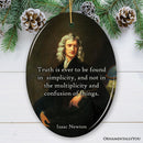 Wise Words of Isaac Newton Ornament, Truth In Simplicity Quote Gift and Keepsake