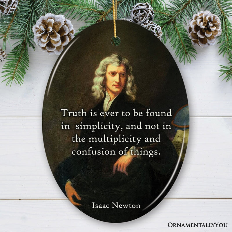 Wise Words of Isaac Newton Ornament, Truth In Simplicity Quote Gift and Keepsake