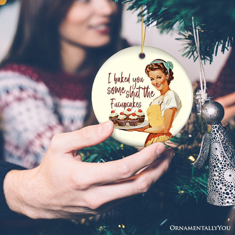 I Baked You Some Shut The Fucupcakes Ornament, Quirky and Fun Retro Kitchen Decor