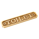 Brass "Toilet" Door Sign 4-1/2" x 1-3/8" - Brass Bathroom Door Sign by Forge Hardware Studio