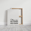 Timeless Nostalgia - Black and White Quote Art