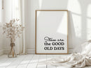 Timeless Nostalgia - Black and White Quote Art