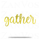 Gather