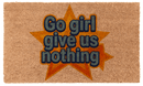 Go Girl Give Us Nothing