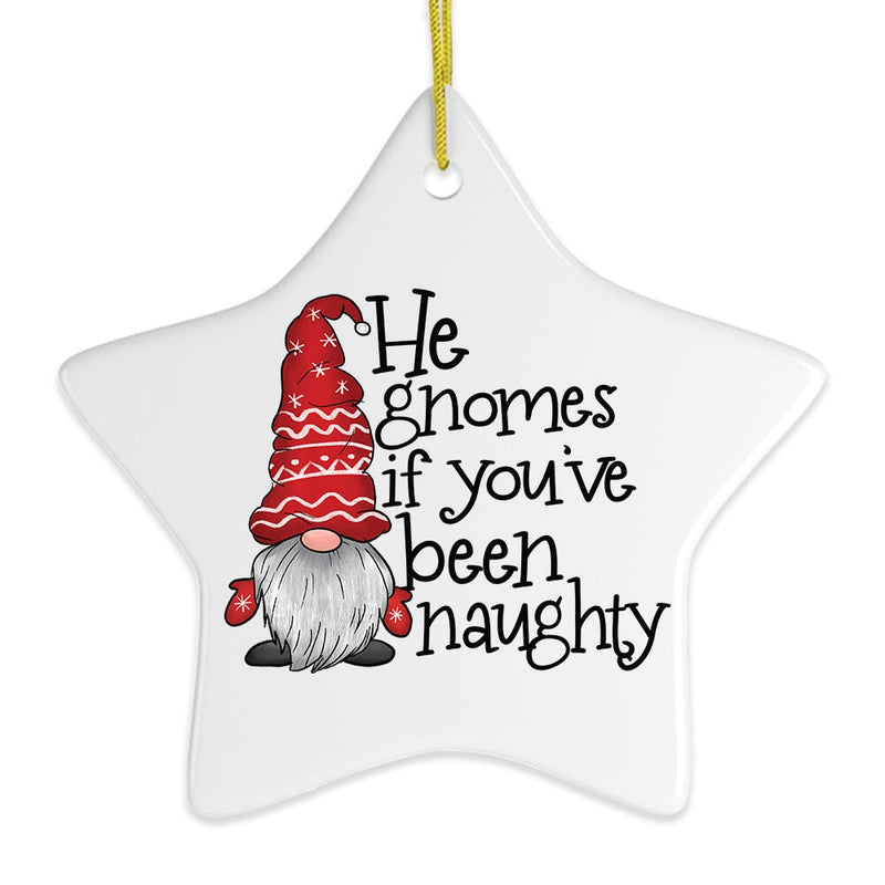He Gnomes if You’ve Been Naughty Funny Christmas Ornament
