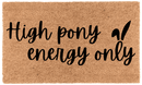 High Pony Energy Only