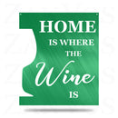 Home Is Where The Wine Is
