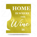 Home Is Where The Wine Is