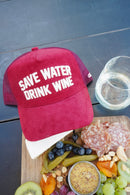 Save Water Drink Wine - Maroon Corduroy Trucker Hat