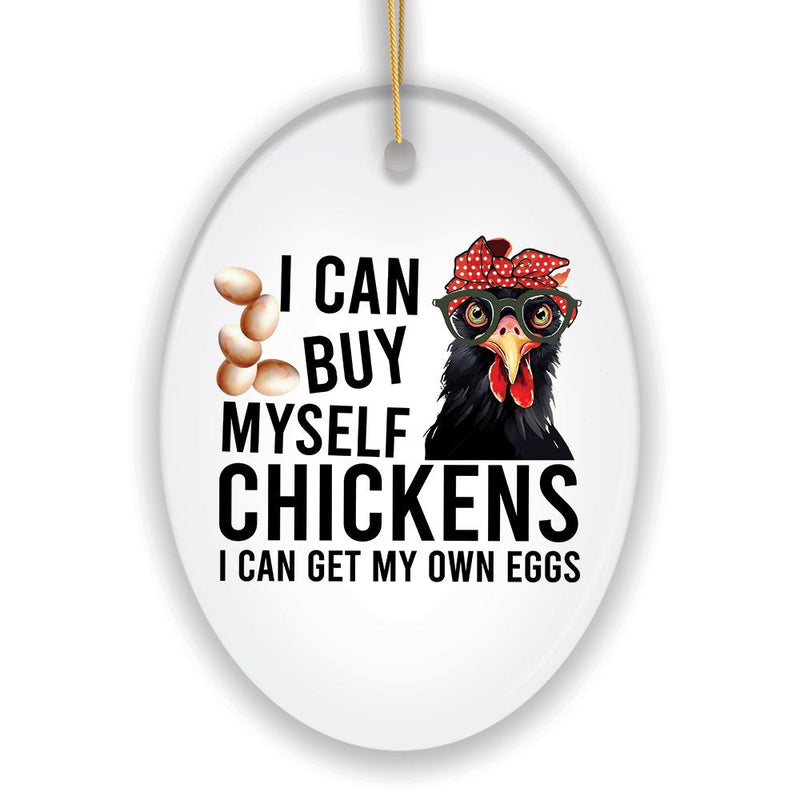I Can Buy Myself Quirky Chicken, Cute and Funny Christmas Gift