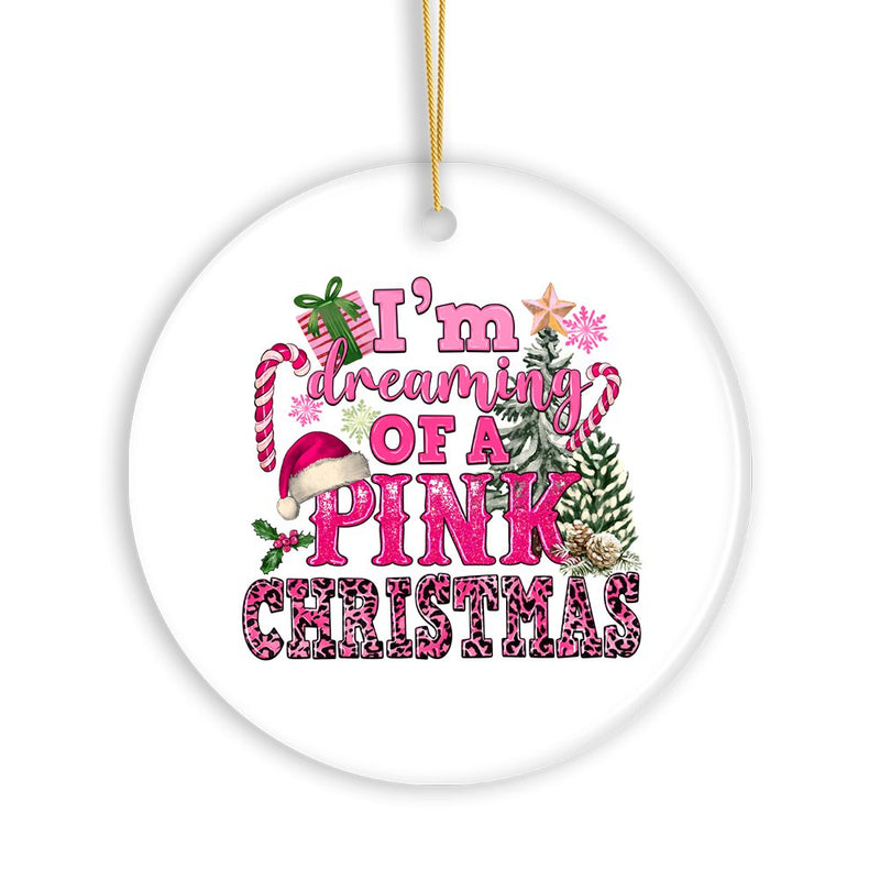 I’m Dreaming of a Pink Christmas Ornament, Tree Decoration Xmas Decor