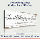 In All Things Give Thanks Thessalonians 5:18 Faith Sign II by Tailored Canvases
