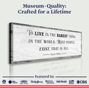 To Live Is The Rarest Thing Farmhouse Sign
