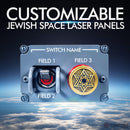 CUSTOMIZABLE JEWISH SPACE LASER ACTIVATION PANEL