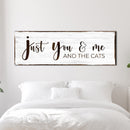 Just You, Me, And The Cats Sign