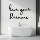 Live Your Dreams Metal Wall Art - Inspirational Script Wall Decor - KAF096