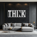 THINK" Metal Wall Art - Minimalist Inspirational Decor- KAF184