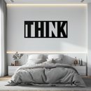 THINK" Metal Wall Art - Minimalist Inspirational Decor- KAF184