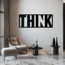 THINK" Metal Wall Art - Minimalist Inspirational Decor- KAF184