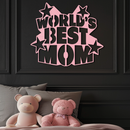 Pink World’s Best Mom Metal Wall Art – Star Design Mother’s Day Gift - KAFGP015