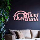 Don't Overthink Metal Wall Art – Inspirational Quote Silhouette Decor - KAFGP092