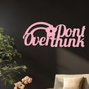 Don't Overthink Metal Wall Art – Inspirational Quote Silhouette Decor - KAFGP092