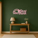 Don't Overthink Metal Wall Art – Inspirational Quote Silhouette Decor - KAFGP092