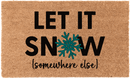 Let it Snow, Somewhere Else