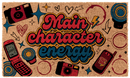 Main Character Energy