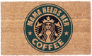 Mama Needs Her Coffee