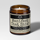 Manifest That Sh*t 9oz Witch Candle Malicious Women Co