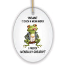 Mentally Creative Quirky Frog Ornament, Cute and Funny Christmas Gift