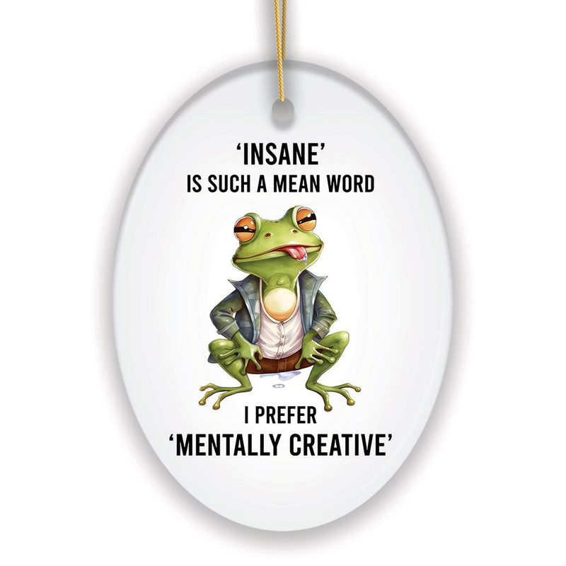 Mentally Creative Quirky Frog Ornament, Cute and Funny Christmas Gift
